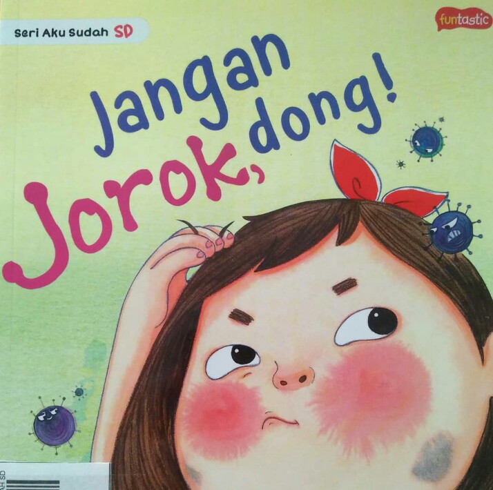 JANGAN JOROK, DONG! / AKU SUDAH SD